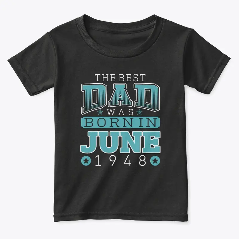 Best Dad Was Born in June 1948